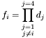 \[f_i=\prod_{\substack{j=1\\j\neq i}}^{j=4}d_j\]