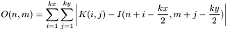 \[O(n,m)=\sum_{i=1}^{kx} \sum_{j=1}^{ky} \left|K(i,j)-I(n+i-\frac{kx}{2},m+j-\frac{ky}{2})\right|\]